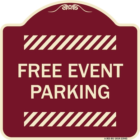 Signmission Designer Series Free Event Parking, Burgundy Heavy-Gauge Aluminum Sign, 18" x 18", BU-1818-23945 A-DES-BU-1818-23945